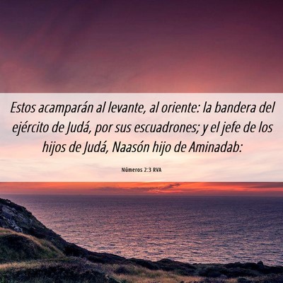 Picture 06 - Números 2:3 RVA - Estos acamparán al levante, al oriente: la - Bible Verse Picture