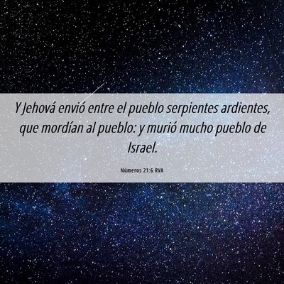 Picture 06 - Números 21:6 RVA - Y Jehová envió entre el pueblo serpientes - Bible Verse Picture