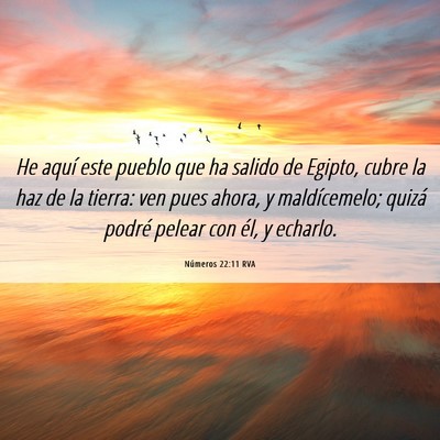 Picture 06 - Números 22:11 RVA - He aquí este pueblo que ha salido de Egipto, - Bible Verse Picture