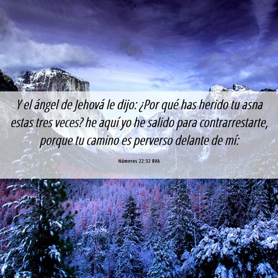 Picture 06 - Números 22:32 RVA - Y el ángel de Jehová le dijo: ¿Por qué has - Bible Verse Picture