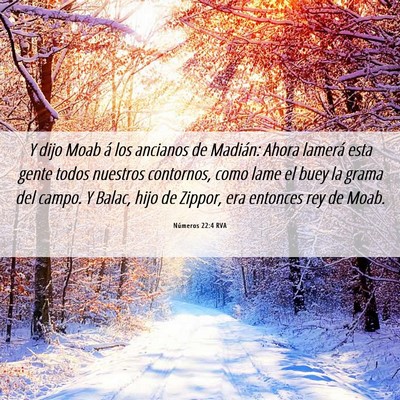 Picture 06 - Números 22:4 RVA - Y dijo Moab á los ancianos de Madián: Ahora - Bible Verse Picture