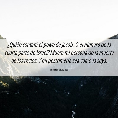 Picture 06 - Números 23:10 RVA - ¿Quién contará el polvo de Jacob, O el número - Bible Verse Picture