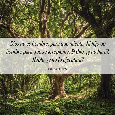 Picture 06 - Números 23:19 RVA - Dios no es hombre, para que mienta; Ni hijo de - Bible Verse Picture