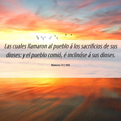 Picture 06 - Números 25:2 RVA - Las cuales llamaron al pueblo á los sacrificios - Bible Verse Picture
