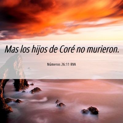 Picture 06 - Números 26:11 RVA - Mas los hijos de Coré no - Bible Verse Picture