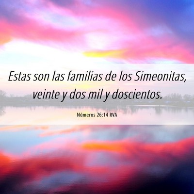 Picture 06 - Números 26:14 RVA - Estas son las familias de los Simeonitas, veinte - Bible Verse Picture