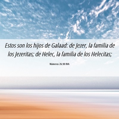 Picture 06 - Números 26:30 RVA - Estos son los hijos de Galaad: de Jezer, la - Bible Verse Picture