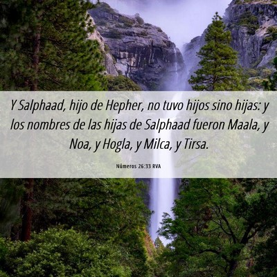 Picture 06 - Números 26:33 RVA - Y Salphaad, hijo de Hepher, no tuvo hijos sino - Bible Verse Picture