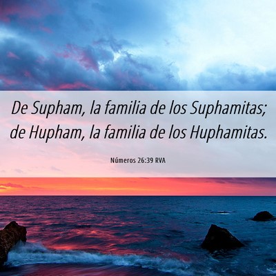 Picture 06 - Números 26:39 RVA - De Supham, la familia de los Suphamitas; de - Bible Verse Picture