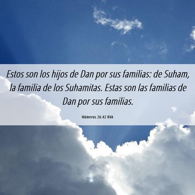 Picture 06 - Números 26:42 RVA - Estos son los hijos de Dan por sus familias: de - Bible Verse Picture