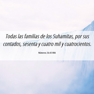 Picture 06 - Números 26:43 RVA - Todas las familias de los Suhamitas, por sus - Bible Verse Picture