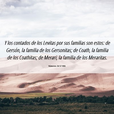 Picture 06 - Números 26:57 RVA - Y los contados de los Levitas por sus familias - Bible Verse Picture