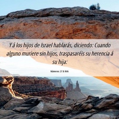 Picture 06 - Números 27:8 RVA - Y á los hijos de Israel hablarás, diciendo: - Bible Verse Picture