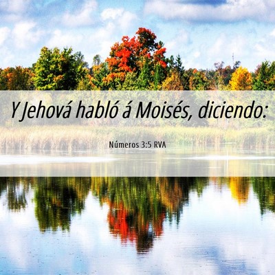 Picture 06 - Números 3:5 RVA - Y Jehová habló á Moisés, - Bible Verse Picture