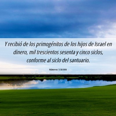 Picture 06 - Números 3:50 RVA - Y recibió de los primogénitos de los hijos de - Bible Verse Picture