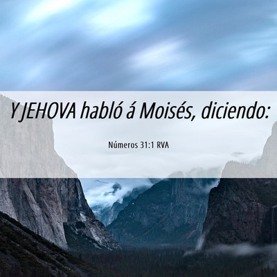 Picture 06 - Números 31:1 RVA - Y JEHOVA habló á Moisés, - Bible Verse Picture