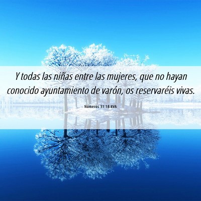 Picture 06 - Números 31:18 RVA - Y todas las niñas entre las mujeres, que no - Bible Verse Picture