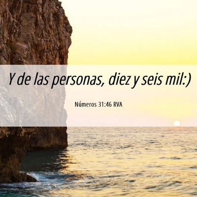 Picture 06 - Números 31:46 RVA - Y de las personas, diez y seis - Bible Verse Picture