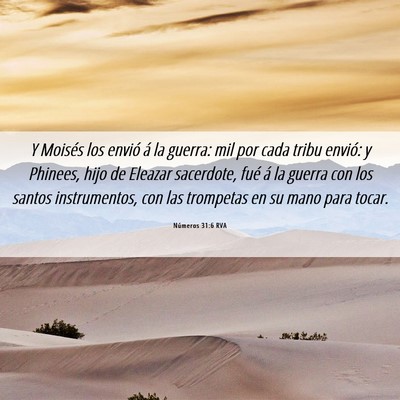 Picture 06 - Números 31:6 RVA - Y Moisés los envió á la guerra: mil por cada - Bible Verse Picture