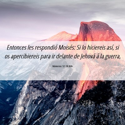Picture 06 - Números 32:20 RVA - Entonces les respondió Moisés: Si lo hiciereis - Bible Verse Picture