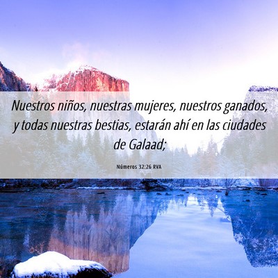 Picture 06 - Números 32:26 RVA - Nuestros niños, nuestras mujeres, nuestros - Bible Verse Picture