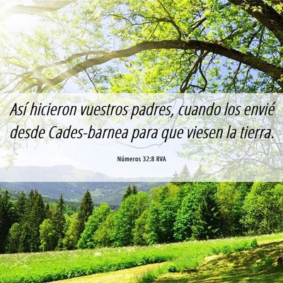 Picture 06 - Números 32:8 RVA - Así hicieron vuestros padres, cuando los envié - Bible Verse Picture