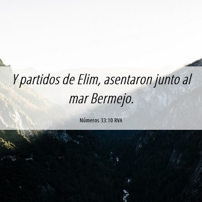 Picture 06 - Números 33:10 RVA - Y partidos de Elim, asentaron junto al mar - Bible Verse Picture