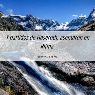 Picture 06 - Números 33:18 RVA - Y partidos de Haseroth, asentaron en - Bible Verse Picture