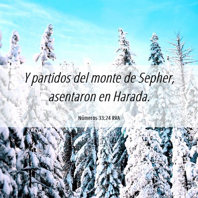 Picture 06 - Números 33:24 RVA - Y partidos del monte de Sepher, asentaron en - Bible Verse Picture