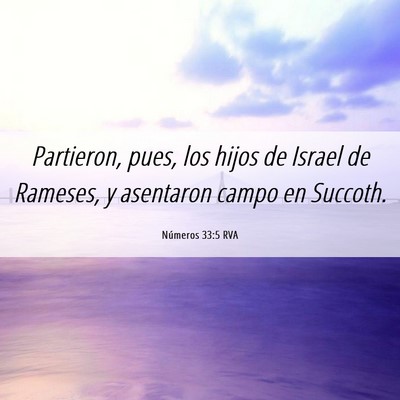 Picture 06 - Números 33:5 RVA - Partieron, pues, los hijos de Israel de Rameses, - Bible Verse Picture