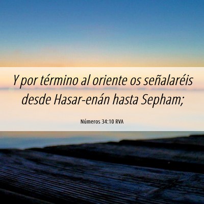 Picture 06 - Números 34:10 RVA - Y por término al oriente os señalaréis desde - Bible Verse Picture
