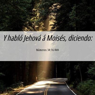 Picture 06 - Números 34:16 RVA - Y habló Jehová á Moisés, - Bible Verse Picture