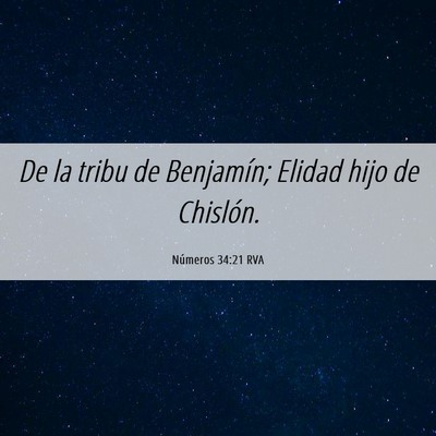 Picture 06 - Números 34:21 RVA - De la tribu de Benjamín; Elidad hijo de - Bible Verse Picture