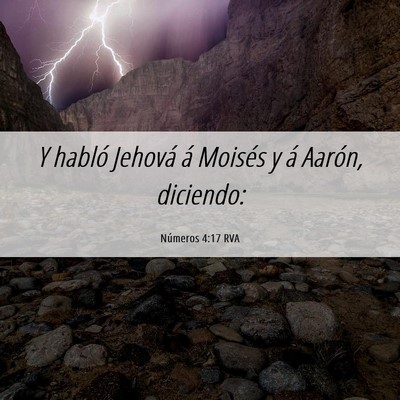 Picture 06 - Números 4:17 RVA - Y habló Jehová á Moisés y á Aarón, - Bible Verse Picture
