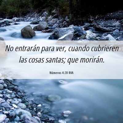 Picture 06 - Números 4:20 RVA - No entrarán para ver, cuando cubrieren las cosas - Bible Verse Picture