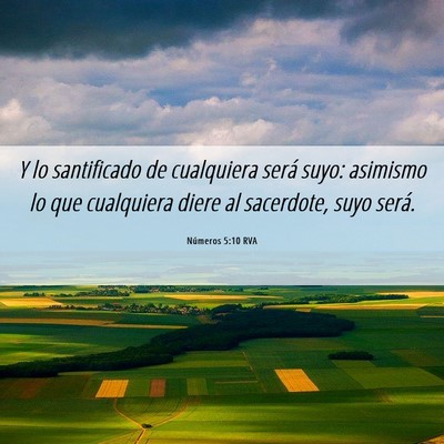 Picture 06 - Números 5:10 RVA - Y lo santificado de cualquiera será suyo: - Bible Verse Picture