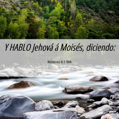 Picture 06 - Números 6:1 RVA - Y HABLO Jehová á Moisés, - Bible Verse Picture