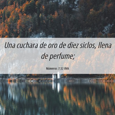 Picture 06 - Números 7:32 RVA - Una cuchara de oro de diez siclos, llena de - Bible Verse Picture