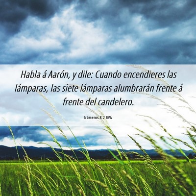 Picture 06 - Números 8:2 RVA - Habla á Aarón, y dile: Cuando encendieres las - Bible Verse Picture
