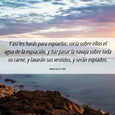 Picture 06 - Números 8:7 RVA - Y así les harás para expiarlos: rocía sobre - Bible Verse Picture