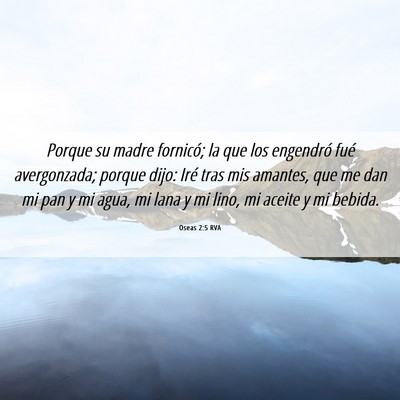 Picture 06 - Oseas 2:5 RVA - Porque su madre fornicó; la que los engendró - Bible Verse Picture