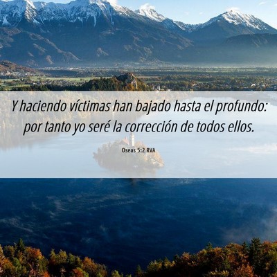 Picture 06 - Oseas 5:2 RVA - Y haciendo víctimas han bajado hasta el - Bible Verse Picture