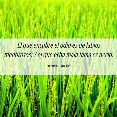 Picture 06 - Proverbios 10:18 RVA - El que encubre el odio es de labios mentirosos; Y - Bible Verse Picture