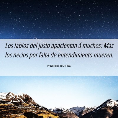 Picture 06 - Proverbios 10:21 RVA - Los labios del justo apacientan á muchos: Mas - Bible Verse Picture