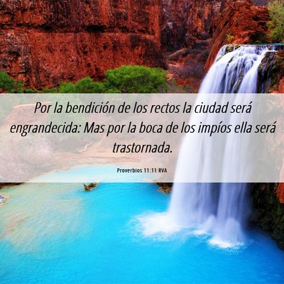 Picture 06 - Proverbios 11:11 RVA - Por la bendición de los rectos la ciudad será - Bible Verse Picture