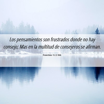 Picture 06 - Proverbios 15:22 RVA - Los pensamientos son frustrados donde no hay - Bible Verse Picture