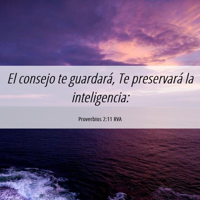 Picture 06 - Proverbios 2:11 RVA - El consejo te guardará, Te preservará la - Bible Verse Picture