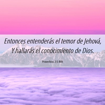 Picture 06 - Proverbios 2:5 RVA - Entonces entenderás el temor de Jehová, Y - Bible Verse Picture
