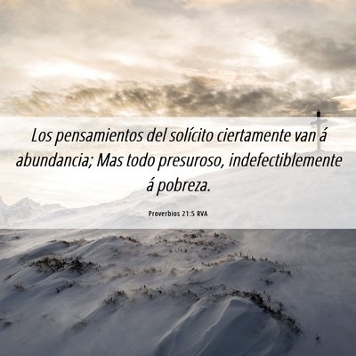 Picture 06 - Proverbios 21:5 RVA - Los pensamientos del solícito ciertamente van á - Bible Verse Picture