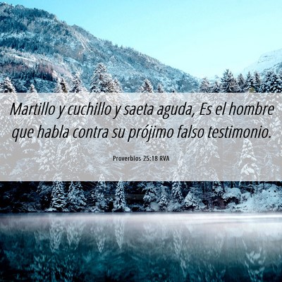 Picture 06 - Proverbios 25:18 RVA - Martillo y cuchillo y saeta aguda, Es el hombre - Bible Verse Picture